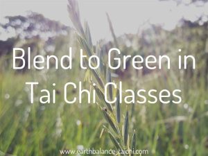 Blend to Green in Tai Chi Classes