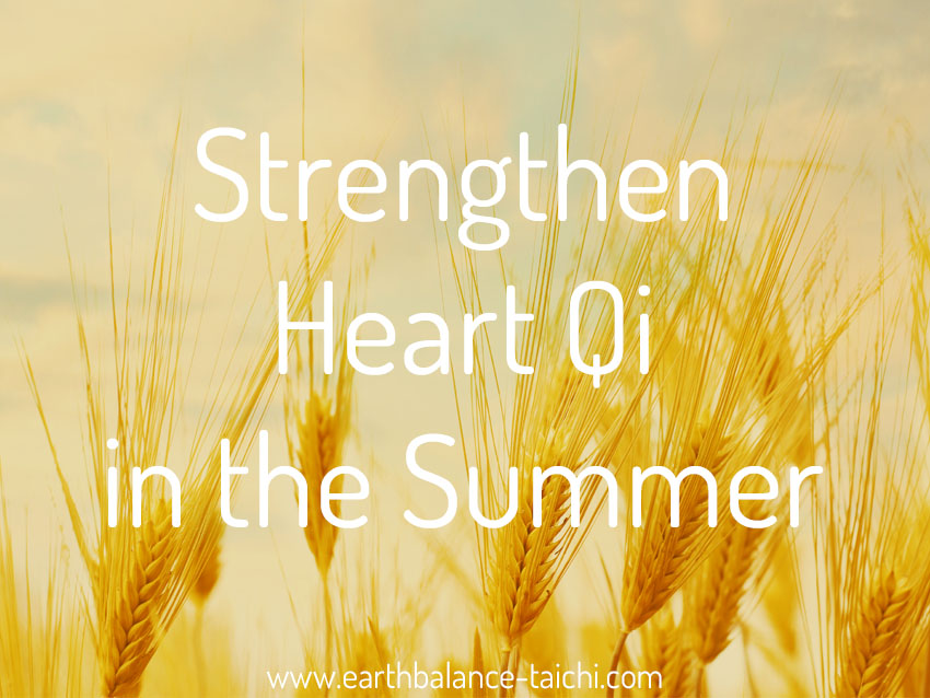 Strengthen Heart Qi in Summer