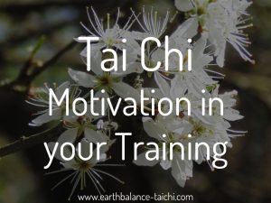 Motivation in your Tai Chi Practice