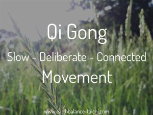 Qi Gong Slow Deliberate Movement