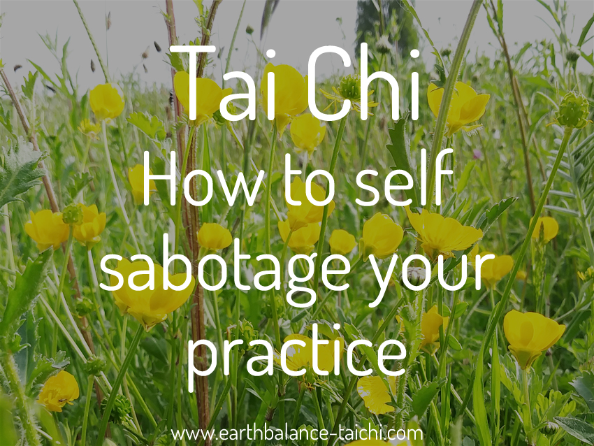 Self Sabotage in Tai Chi